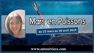 MARS en POISSONS du 23 mars au 30 avril 2024 [upl. by Ardaed]