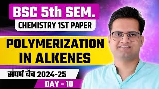 Polymerization In AlkenesDay10BSc 5th Semester ChemistryBe DKDian [upl. by Onaicul758]