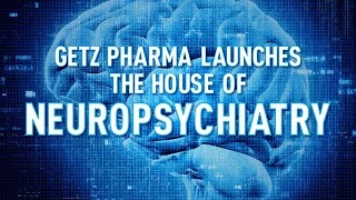 Getz Pharma Launches the House of Neuropsychiatry [upl. by Cilka930]