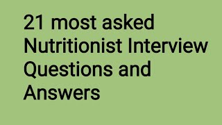 Nutritionist Interview Questions and Answers [upl. by Kress642]