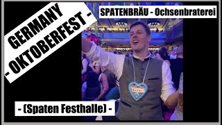 GERMANY  OKTOBERFEST  SPATENBRÄU  Ochsenbraterei Spaten Festhalle [upl. by Letnuahs]