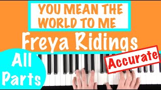 How to play YOU MEAN THE WORLD TO ME  Freya Ridings Piano Chords Tutorial [upl. by Leonardo]