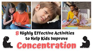 8 Highly Effective Activities to Improve 𝗖𝗢𝗡𝗖𝗘𝗡𝗧𝗥𝗔𝗧𝗜𝗢𝗡 for Kids  How to Improve Focus and Attention [upl. by Hairej]