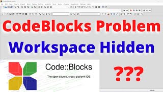 How to Recover CodeBlocks Workspace Hidden Problem  How to ShowHide the Layouts of Codeblocks IDE [upl. by Enaffit127]