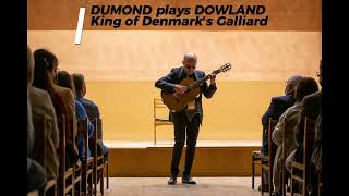 Arnaud DUMOND  guitar  plays John DOWLANDs King of Denmarks Galliard [upl. by Eciruam]