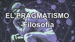 Pragmatismo  Filosofía  Educatina [upl. by Adallard]