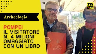 Pompei record di turisti il visitatore n 4 milioni omaggiato con un libro [upl. by Eskill41]