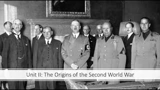 World War II  Unit II The Origins of The Second World War [upl. by Razatlab732]