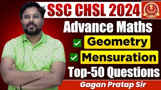 SSC CHSL 2024 Advance Maths Geometry Mensuration Top 50 Questions By Gagan Pratap Sir ssc cgl [upl. by Eiramoj]