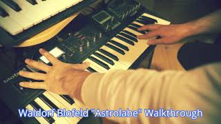 Waldorf Blofeld quotAstrolabequot Soundset Walkthrough [upl. by Joella]