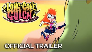 LONG GONE GULCH  Official Trailer [upl. by Elijah368]