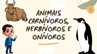 Animais carnívoros herbívoros e onívoros [upl. by Aicinod751]