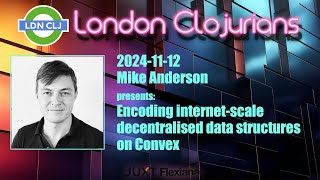 Encoding internetscale decentralised data structures on Convex by Mike Anderson [upl. by Aihtnys879]