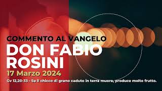 don Fabio Rosini  Commento al Vangelo di domenica 17 Marzo 2024 [upl. by Leuqram]