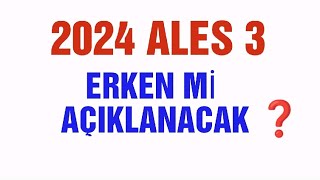 quot2024 ALES 3quot sonuçları ne zaman açıklanacak  ales ales2024 sonuçlar [upl. by Nithsa283]