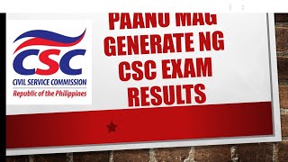 CSC EXAM RESULTS paano igenerateOCSERGS [upl. by Apollus]