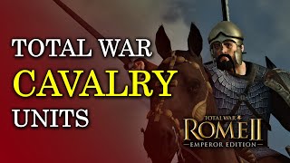 Cavalry  Units of Total War Rome 2 EXPLAINED Divide Et Impera [upl. by Malvia]