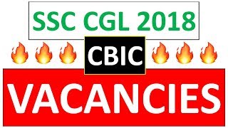 CBIC VACANCIES FOR SSC CGL 2018EXCISE INSPECTORPREVENTIVE OFFICEREXAMINERTAX ASST VACANCIES [upl. by Attelrac]