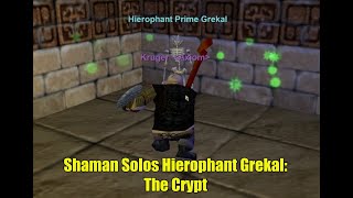 Shaman Solos Hierophant Prime Grekal Sebilis P99 EverQuest [upl. by Oberstone]