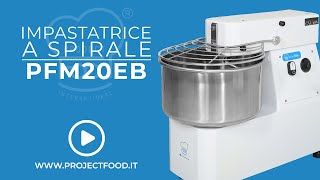 PFM20EB  Impastatrice a spirale con testa fissa e motore monofase – capacità 22 lt [upl. by Benoite]