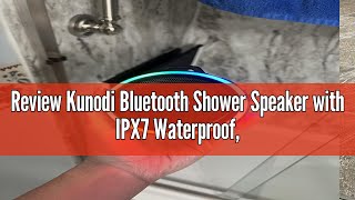 Review Kunodi Bluetooth Shower Speaker with IPX7 Waterproof Dynamic Lights Crisp Clear Sound True [upl. by Cammi]