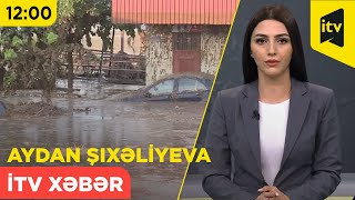 İTV Xəbər  27082023  1200 [upl. by Adnilev]