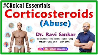 Corticosteroid Abuse DrRavi Sankar Endocrinologist MRCPUK CCT  GIM UK [upl. by Anitsirk]