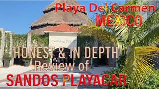 🌴 Honest amp In Depth Review of SANDOS PLAYACAR Resort Playa Del Carmen Mexico  Riviera Maya 🌊 2022 [upl. by Namzzaj]