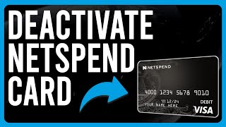 How To Deactivate Netspend Card How To Cancel Netspend Card [upl. by Gass]