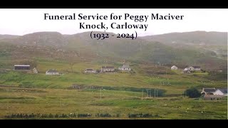 Funeral Service for Peggy Maciver Knock Carloway 15112024  11am [upl. by Melliw597]