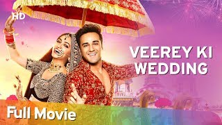 Veerey Ki Wedding HD  Pulkit Samrat  Kriti Kharbanda  Jimmy Shergill  Bollywood Latest Movie [upl. by Fogel]