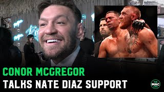 Conor McGregor on Nate Diaz support quotLove it Love Natequot [upl. by Sugihara]