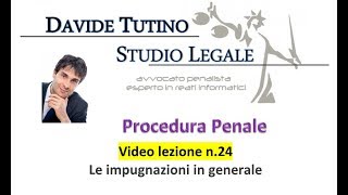 Procedura Penale Video Lezione n24 Le impugnazioni in generale [upl. by Madanhoj576]