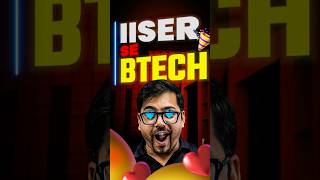 All about BTech from IISER😍😍iiser jee jee2025 iat iiseraptitudetest iiser2024 btech [upl. by Naoj]