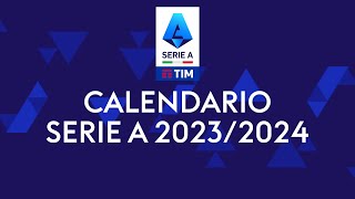 🔴 CALENDARIO COMPLETO ANDATA amp RITORNO SERIE A 20232024 ⚽ [upl. by Tuneberg690]