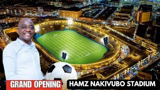 HAMZ NAKIVUBO STADIUM Ready To Host AFCON 2027  OFFICIAL GRAND OPENING CEREMONY [upl. by Kieryt153]