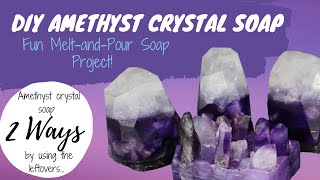 DIY Amethyst Crystal Soap 2 Ways [upl. by Phipps973]