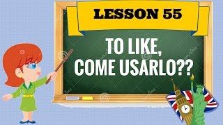 Corso di inglese 55  To Like come utilizzarlo [upl. by Malek]