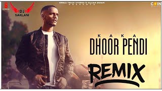 Dhoor Pendi Remix  Kaka Song Remix  New Punjabi Song Remix 2021 [upl. by Nollid]