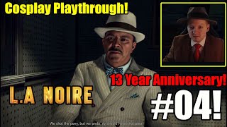 I Cant Stand This Guy I Have Never Played This Case Before LA Noire 13 Year Anniversary Part 4 [upl. by Muldon20]