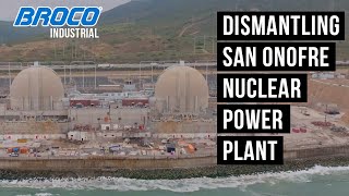 San Onofre Nuclear Power Plant Decommissioned with the help of Broco [upl. by Assilrac]