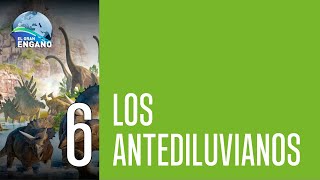 06  Los Antediluvianos [upl. by Cirde]