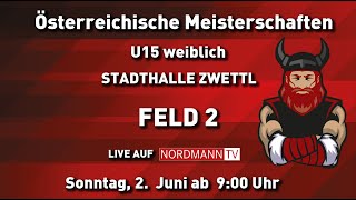 Österreichische Meisterschaften U15 weiblich STADTHALLE ZWETTL Sonntag 02 Juni 2024  FELD 2 [upl. by Latonia]