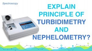 Explain Principle of Turbidimetry and Nephelometry  Analytical Chemistry [upl. by Imotih]