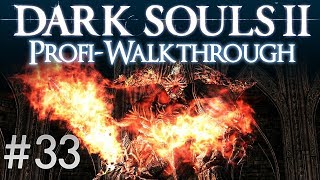 Dark Souls 2 Profi Walkthrough 33  SchmelzerDämon [upl. by Brand]