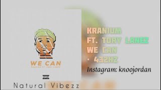 432Hz Kranium  We Can ft Tory Lanez [upl. by Doyle]