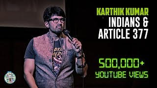 Indians and Article 377  Standup comedy by Karthik Kumar [upl. by Romilda]