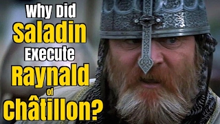 Why Did Saladin Execute Raynald of Châtillon [upl. by Maribeth]