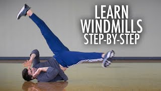 Learn How to Windmill  Complete Step by Step  Breakdance Tutorial [upl. by Inohtna]