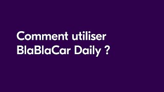 Tutoriel BlaBlaCar Daily [upl. by Madora]